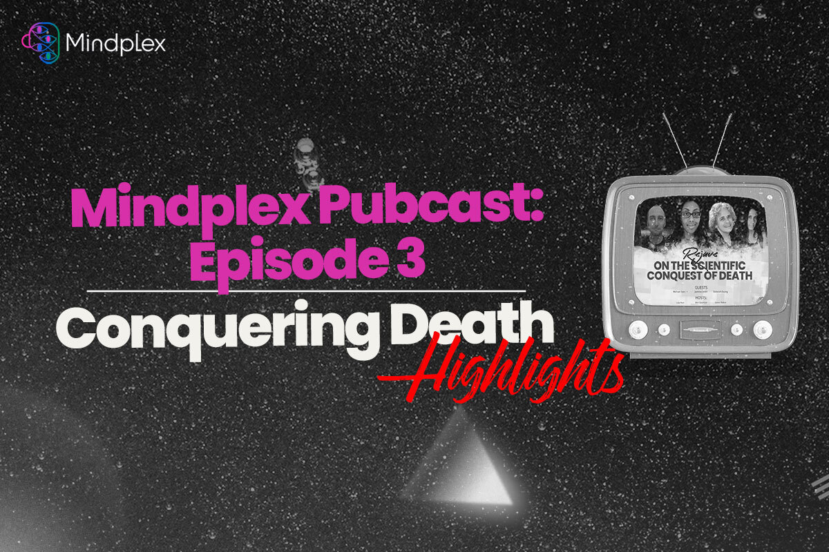 Ben Goertzel &amp; Kennedy Schaal On Methuselah Fly Emotions &amp; Mating | Highlights from Mindplex Pubcast Episode 3
