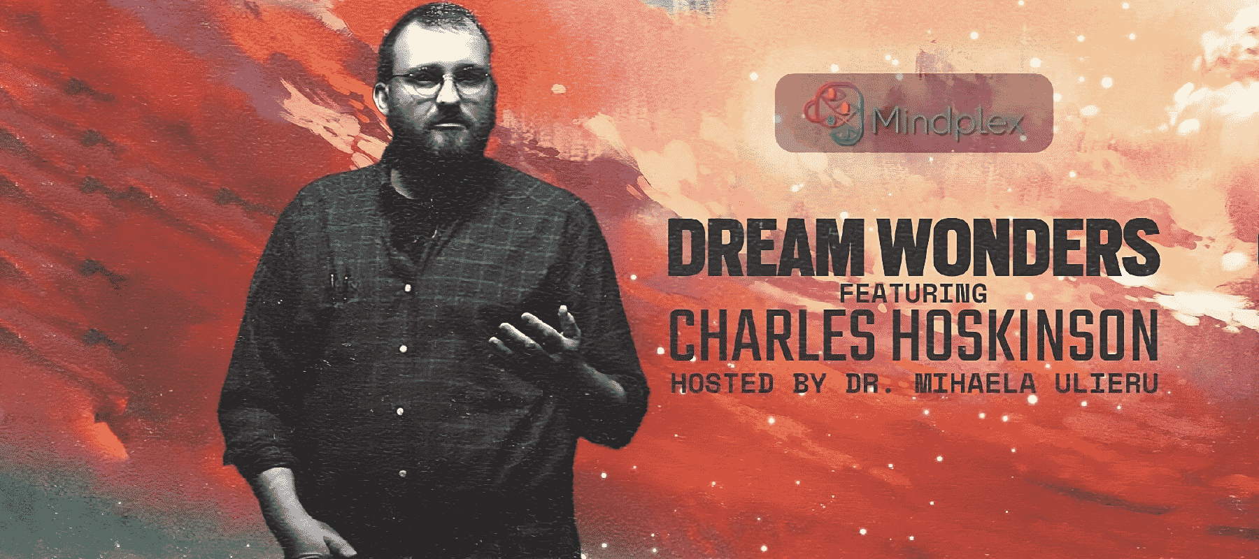 MCP Episode 1 | Dream Wonders featuring Charles Hoskinson