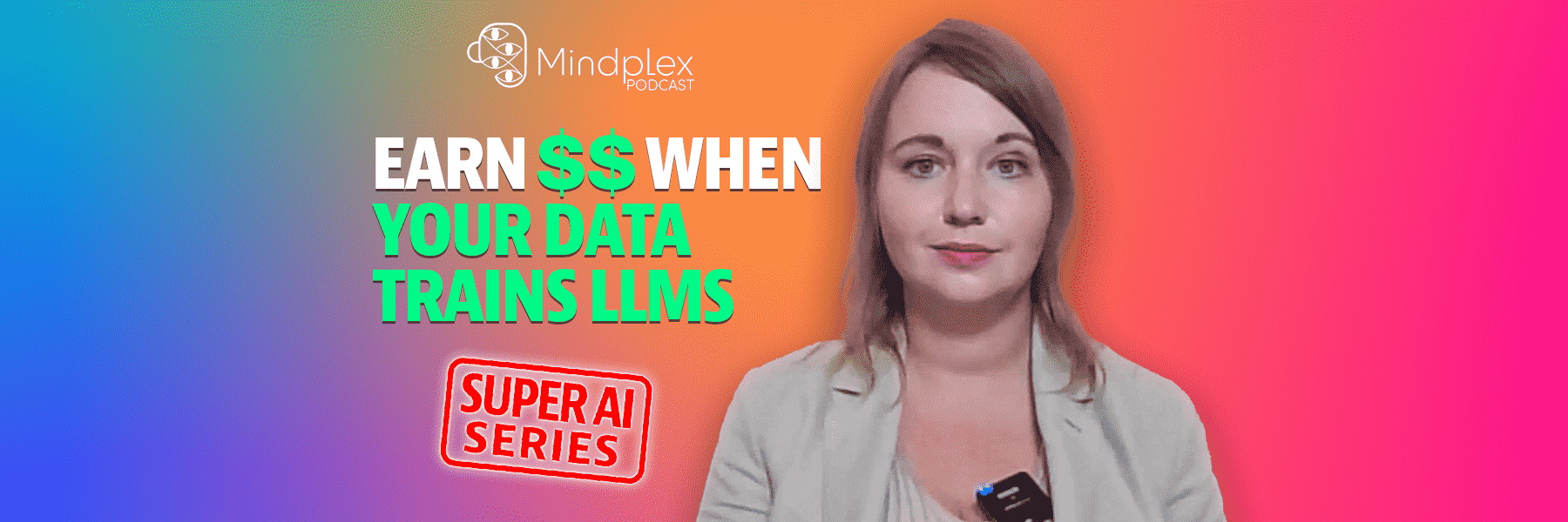 A New Way To Earn Money Licensing Your Data: Super AI Series - Part 6