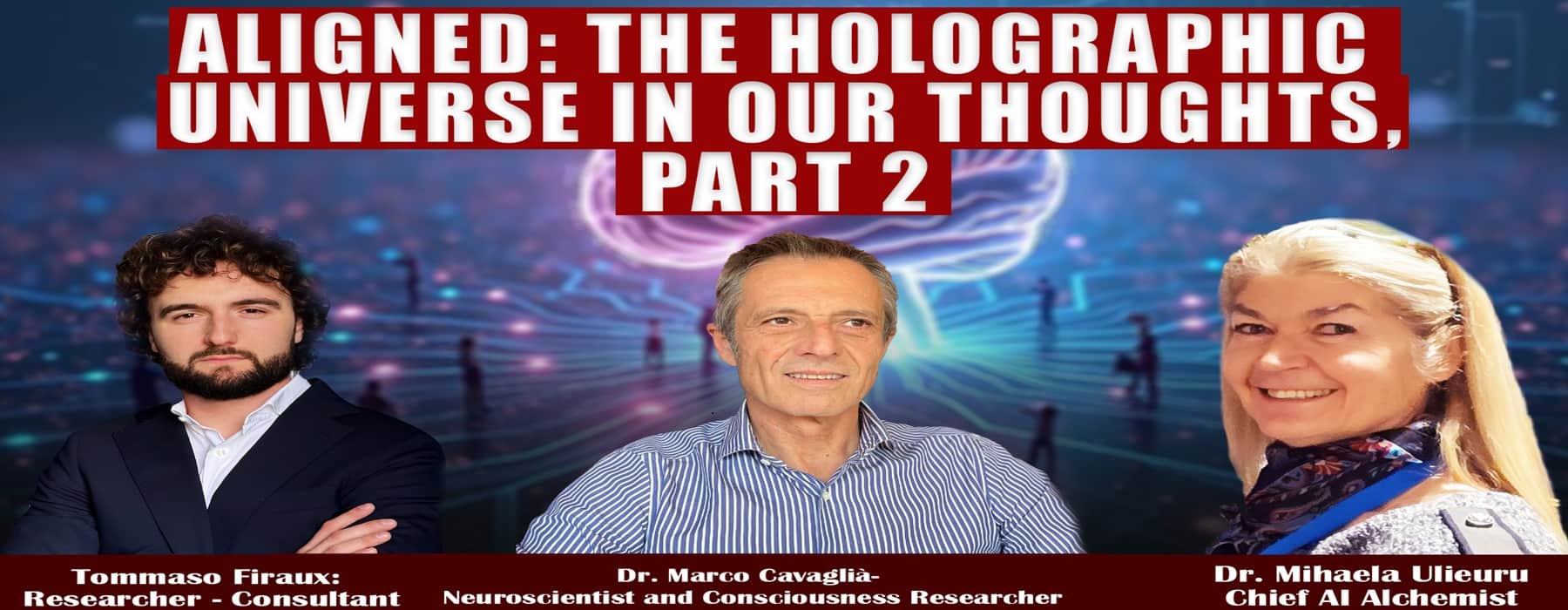 ALIGNED: The Holographic Universe in Our Thoughts: Part 2