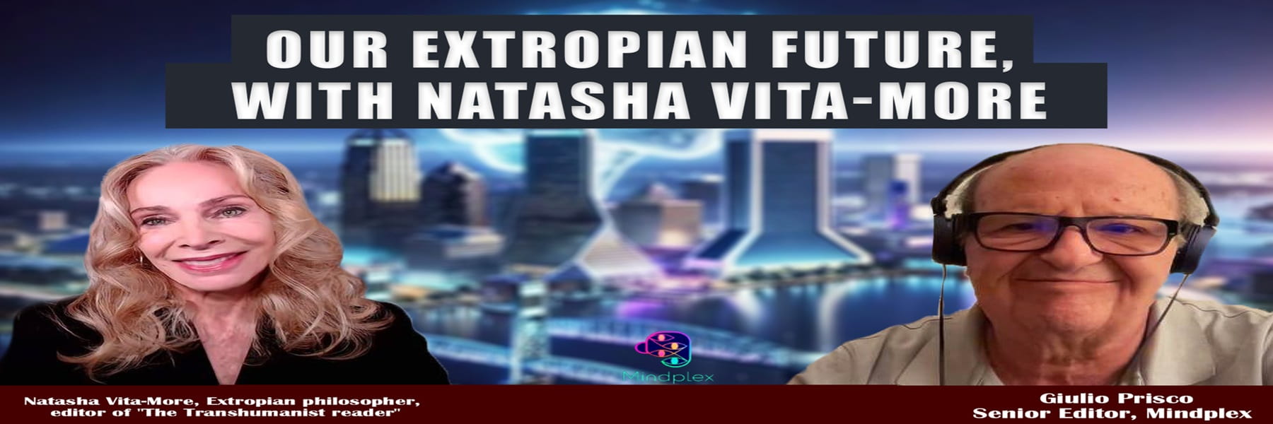 Our Extropian Future, with Natasha Vita-More